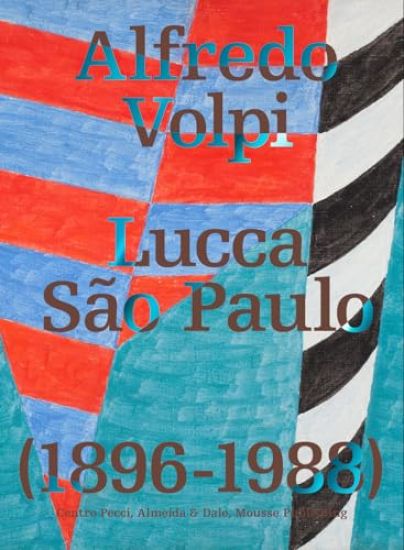 Alfredo Volpi: Lucca-São Paulo: 1896-1988