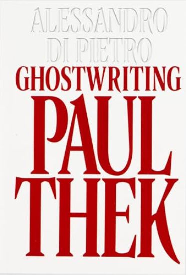 Alessandro Di Pietro: Ghostwriting Paul Thek