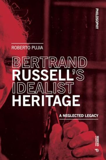 Bertrand Russell's Idealist Heritage