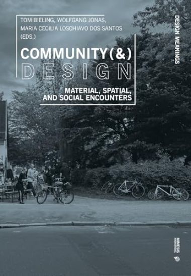 Community (&) Design: Material, Spatial, and Social Encounters