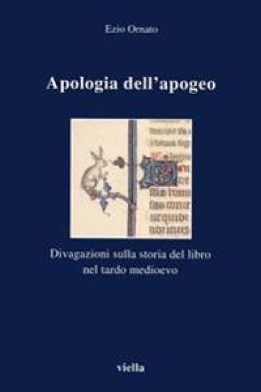 Apologia Dell'apogeo: Divagazioni Sulla Storia del Libro Nel Tardo Medioevo