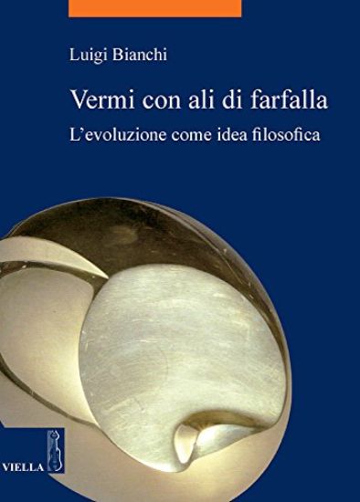 Vermi Con Ali Di Farfalla: L'Evoluzione Come Idea Filosofica