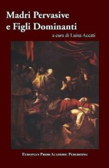 Madri Pervasive e Figli Dominanti