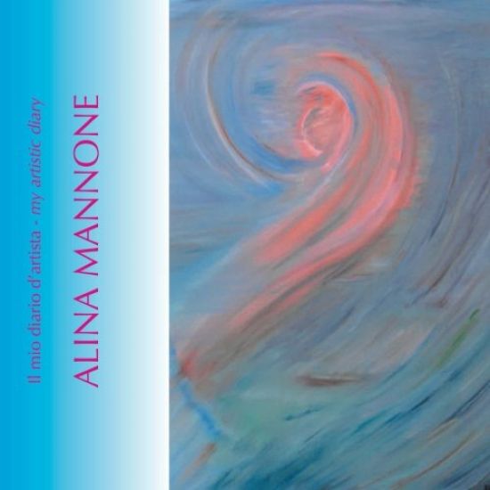 Alina Mannone - il mio diario d'artista