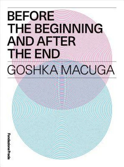 Goshka Macuga - Before the Beginning and After the End