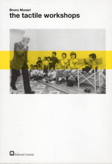 Bruno Munari - The Tactile Workshops