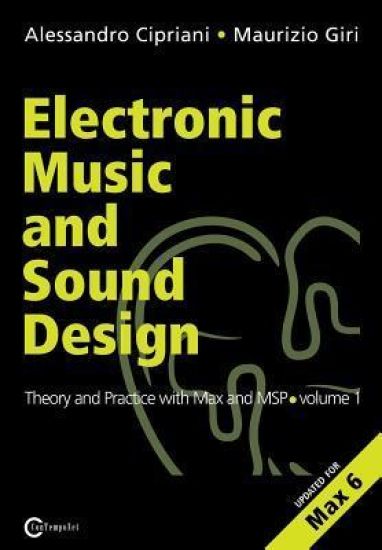 Electronic Music and Sound Design - Theory and Practice with Max and Msp - Volume 1 (Second Edition)