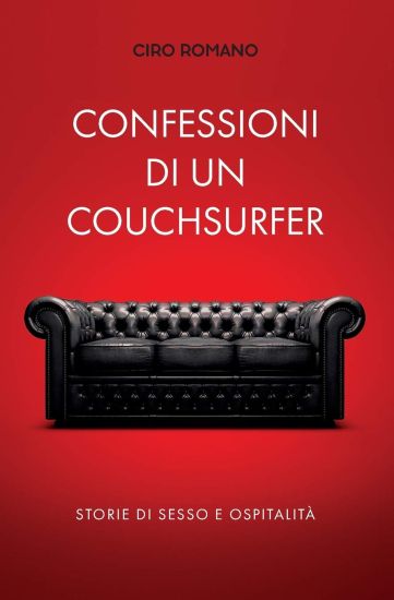 Confessioni di un couchsurfer: Storie di sesso e ospitalità
