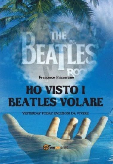 Ho visto i Beatles volare