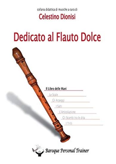 Dedicato Al Flauto Dolce. Il Libro Delle Mani