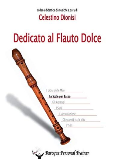 Dedicato Al Flauto Dolce - Le Scale Per Basso