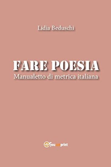 Fare poesia. Manualetto di metrica italiana