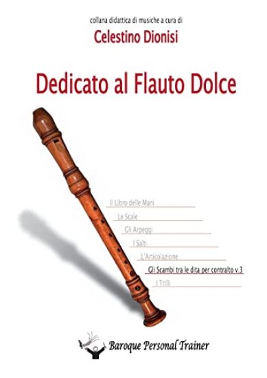 Dedicato al Flauto Dolce - Gli scambi tra le dita per contralto vol.3