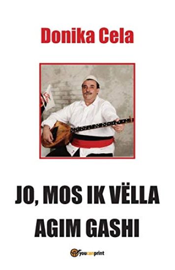 Jo, Mos Ik Vella Agim Gashi