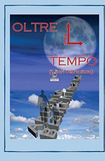 Oltre Il Tempo (I Fiori Dell'anima)