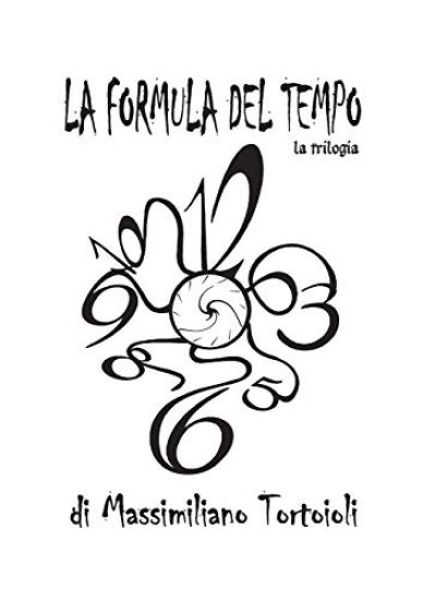 La Formula del Tempo la trilogia