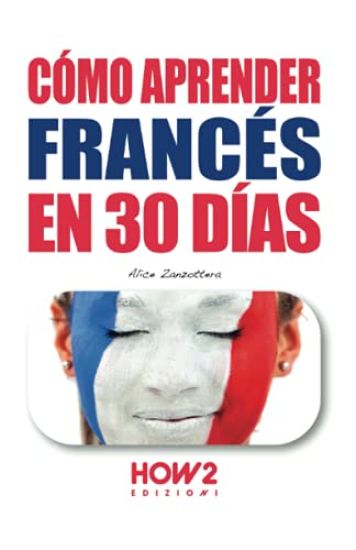 Cómo Aprender Francés En 30 Días