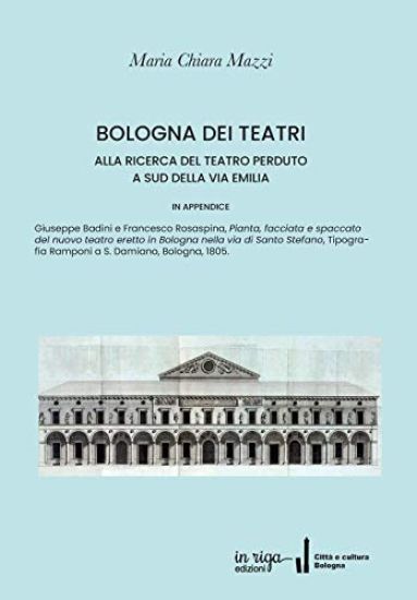 Bologna Dei Teatri: Alla ricerca del teatro perduto