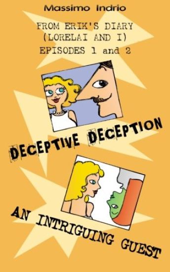 Deceptive deception - An intriguing guest