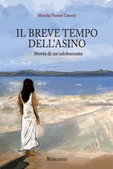 Il breve tempo dell'asino: Storia di un'adolescente