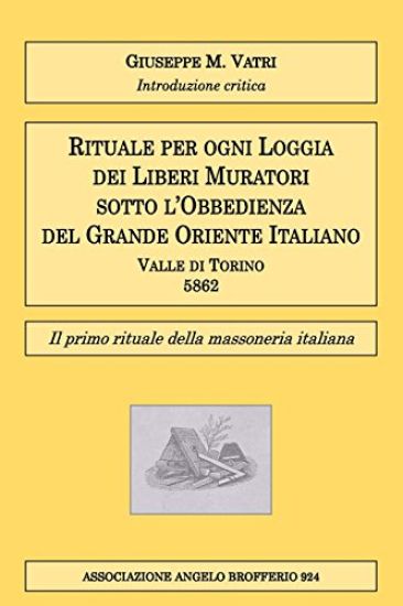 Rituale per ogni Loggia dei Liberi Muratori: Il primo rituale della massoneria italiana