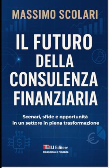 Il futuro della consulenza finanziaria