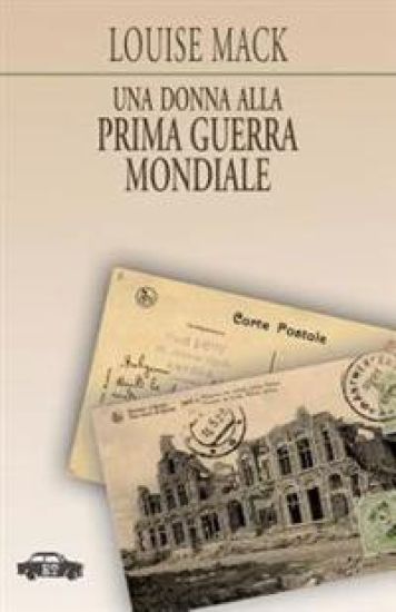Una donna alla Prima Guerra Mondiale