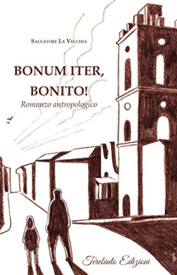 Bonum Iter, Bonito!: Romanzo antropologico