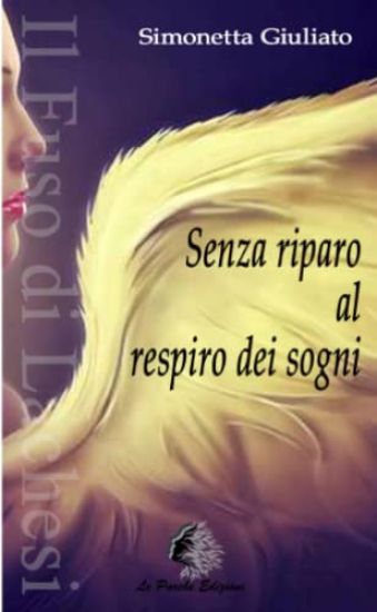 Senza riparo al respiro dei sogni