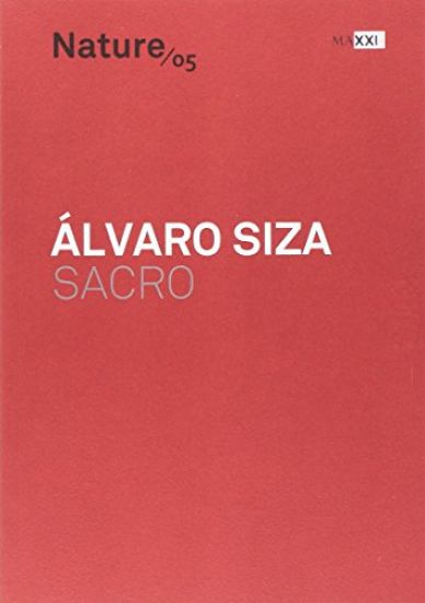 Alvaro Siza: Sacred