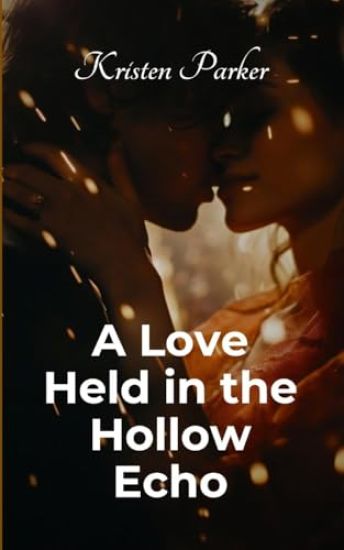 A Love Held in the Hollow Echo