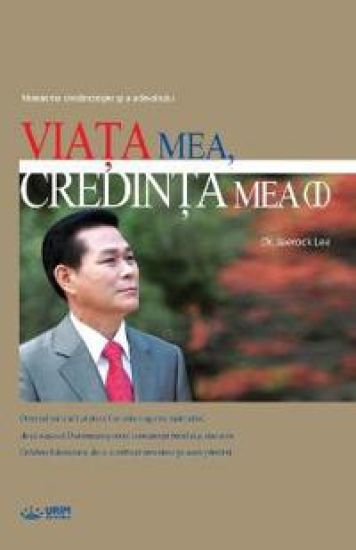 Viata Mea, Credinta Mea ?