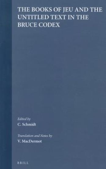 The Books of Jeu and the Untitled Text in the Bruce Codex