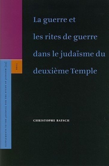 La guerre et les rites de guerre dans le judaïsme du deuxième Temple
