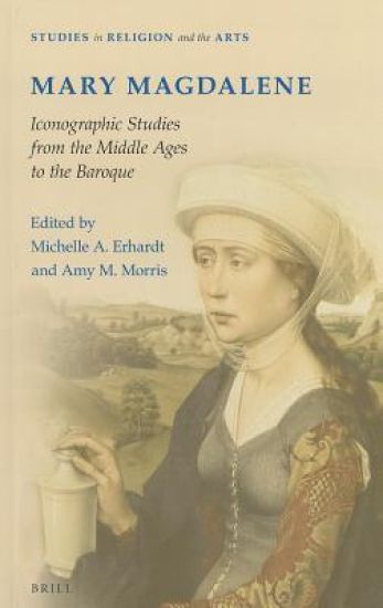 Mary Magdalene, Iconographic Studies from the Middle Ages to the Baroque