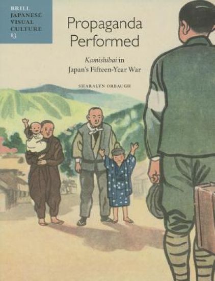 Propaganda Performed: Kamishibai in Japan's Fifteen-Year War