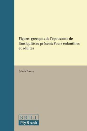 Figures grecques de l’épouvante de l’antiquité au présent