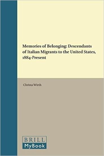 Memories of Belonging: Descendants of Italian Migrants to the United States, 1884-Present