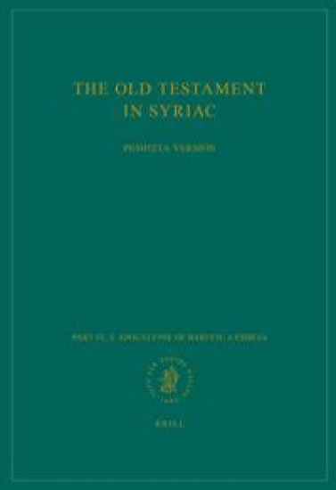 The Old Testament in Syriac according to the Peshi?ta Version, Part IV Fasc. 3. Apocalypse of Baruch; 4 Esdras