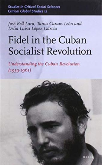 Fidel in the Cuban Socialist Revolution