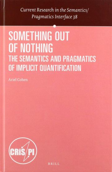 Something Out of Nothing: The Semantics and Pragmatics of Implicit Quantification