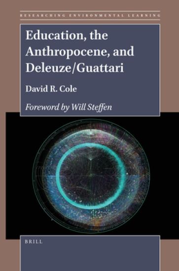 Education, the Anthropocene, and Deleuze/Guattari