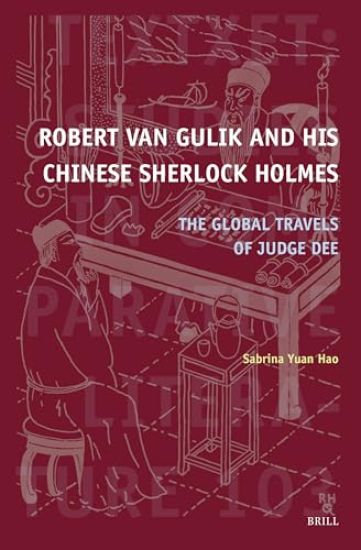 Robert van Gulik and His Chinese Sherlock Holmes