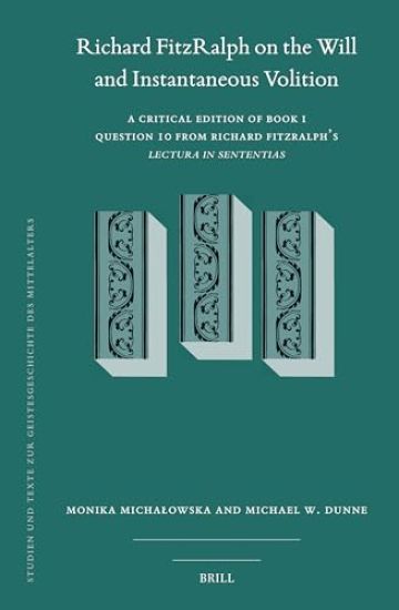 Richard FitzRalph on the Will and Instantaneous Volition