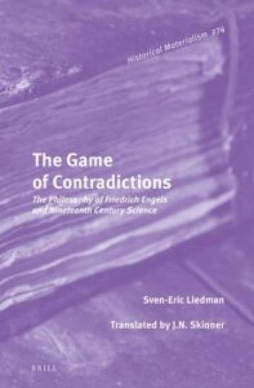 The Game of Contradictions: The Philosophy of Friedrich Engels and Nineteenth Century Science