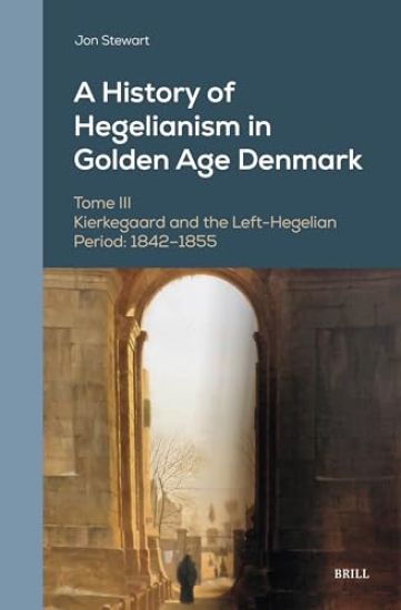 A History of Hegelianism in Golden Age Denmark, Tome III