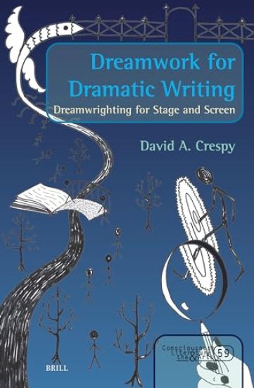 Dreamwork for Dramatic Writing: Dreamwrighting for Stage and Screen