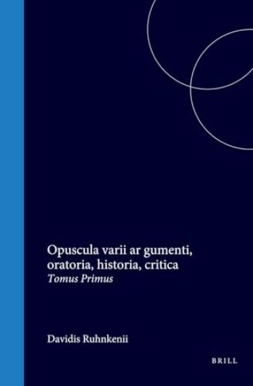 Opuscula Varii Argumenti, Oratoria, Historia, Critica