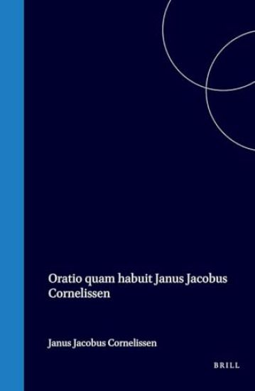 Oratio Quam Habuit Janus Jacobus Cornelissen Kal. Oct. A. MDCCCLXXIX Quum in Universitate Lugduno-Batava Literarum Latinarum Et Antiquitatum Romanarum Professionem Solemni Ritu Auspicaretur