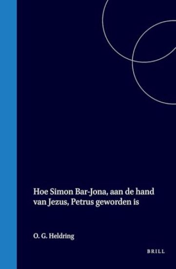 Hoe Simon Bar-Jona, Aan de Hand Van Jezus, Petrus Geworden Is